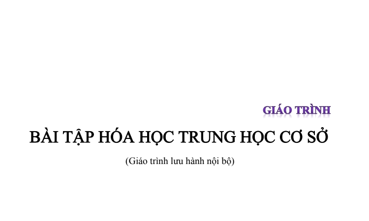 Gi&aacute;o tr&igrave;nh B&agrave;i tập H&oacute;a trung học cơ sở